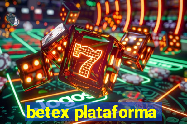 betex plataforma